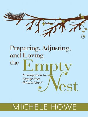 cover image of Preparing, Adjusting, and Loving the Empty Nest